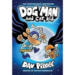 Dog Man and Cat Kid : From the Creator of Captain Underpants 0