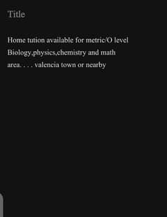 Home Tution available(Metric/O level)Bio,chemistry,physics,math