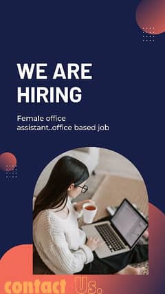 we are hiring female office assistant