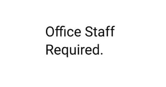 Office Staff Required