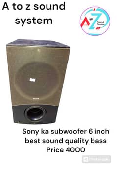 sony ka subwooffer 6 inch best sound qulaity price 4000 A TO Z SOUND S