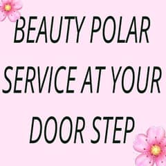 BEAUTY POLAR Service only for ladies at your home only in Rawalpindi 0