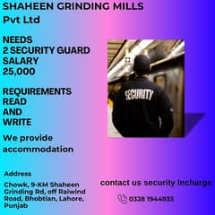 need 2 security guards good salary plus accommodation