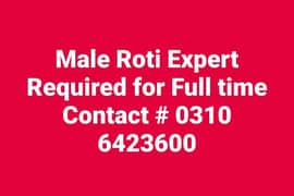 Roti Expert Required