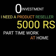 I need a reseller my products salary 5000 daily