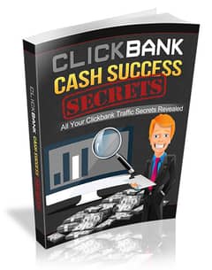 Click Bank Cash Success Secrets Ebook