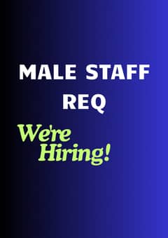 MALE STAFF REQUIRED FOR OFFICE 0