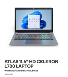 ATLAS 11.6" HD CELERON 
L700 LAPTOP