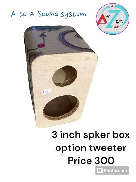 3 inch spker box available option 1 tweeter  price 300 A TO Z SOUND S 0