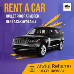 Bullet Proof , Rent A Car , Armored  Vechiles avialable All Over