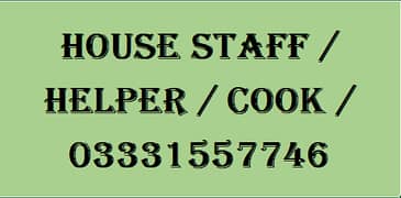 House Staff/Helper/Cook