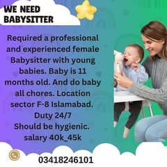 Required an experienced female babysitter for 11 months baby