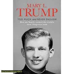 Too much and never enough. Book by Marry L. Trump 0