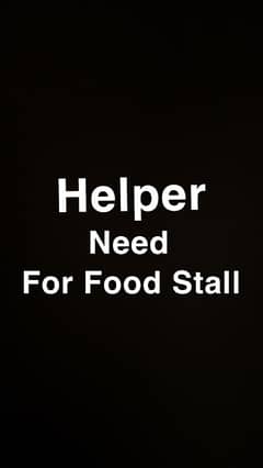 helper needed for food stall / counter