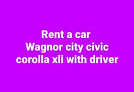 wagnor xli city civic rent pe available hai with driver