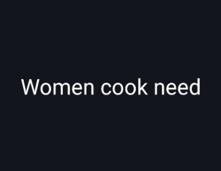 Need women cook for home work 0