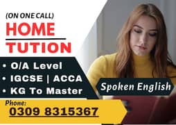 Home Tutor,Online Tutor,Home Tution,O/A level,Kg,Montess,IGCSE,English