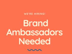 Brand Ambassdors Required