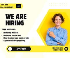 ELITE WAY Visa Consultancy want to hire staff