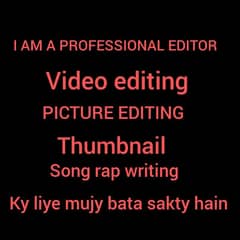 I am a professional editor Kisi NY koi video ya thumbnail