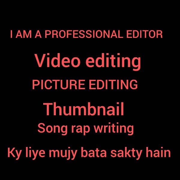 I am a professional editor Kisi NY koi video ya thumbnail 0