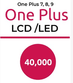 One Plus LCD/LED Rs 40,000 original PULL OUT