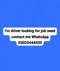 I'm driver looking for job need