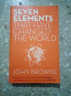 Seven elements that have changed the world By John Browne