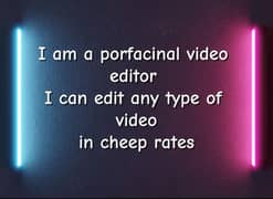 I am a video editor