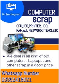 Computers Scrap Dealer      Whatsapp Num: 03352416021