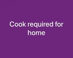 Kitchen cook required for home