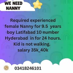 Required experienced female Nanny for 9.5  years boy  for 24 hours