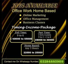 Full time,Part time,Home base office work available.