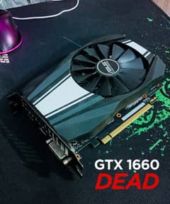 GTX 1660 (Dead)