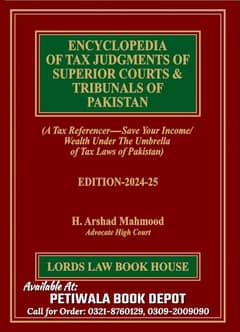 ENCYCLOPEDIA OF TAX JUDGMENTS OF SUPERIOR COURTS & TRIBUNALS OF PAKIS