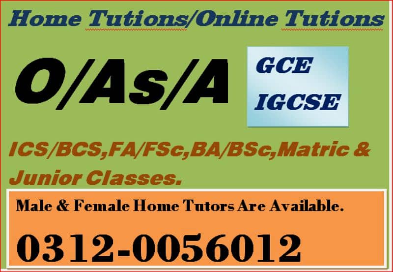 CAMBRIDGE O/A Levels. IGCSE. Expert Home Tutors Male/Females Available 0