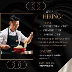 We are hiring continental/ fast food/ chinees/ bakery executive chef