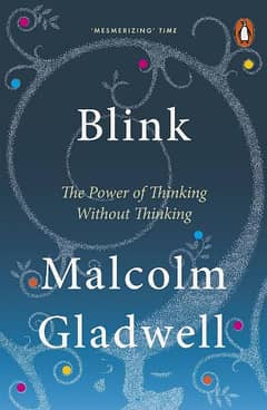 blink: the power of thinking without thinking