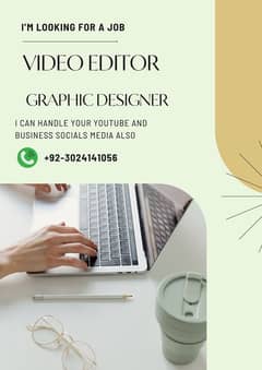 i am video editor and graphic designer