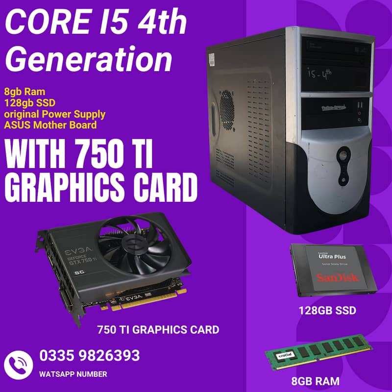 CORE I5 4TH GENERATION WITH 750TI GRAPHIC CARD{WATSAPP NUM=03359826393 0