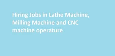 Manual Lathe,Manual Milling and CNC Lathe Operator