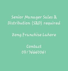 Senior Manager Sales & Distribution (S&D) - Lahore