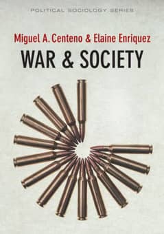 war and society book by Miguel A. centeno