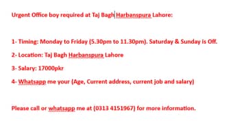 Urgent Office boy required at Taj Bagh  Harbanspura Lahore: