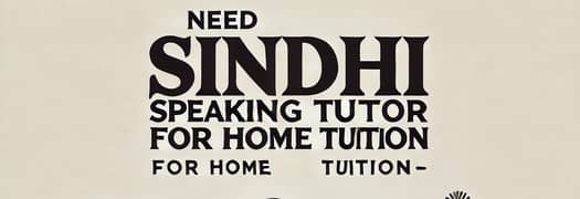 Need Sindhi Female Home Tutor - Near Kalla Pull - DHA phase 1