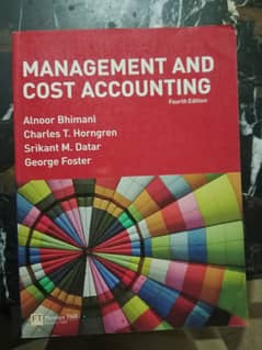 Management and Cost Accounting 5th edition by bhimani,horngren,datar