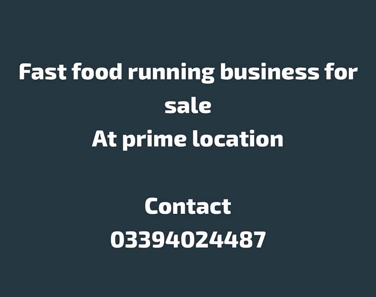 Fast food running business at prime location for sale 0