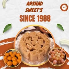 ARSHAD SWEETS SINCE ( 1988 ).