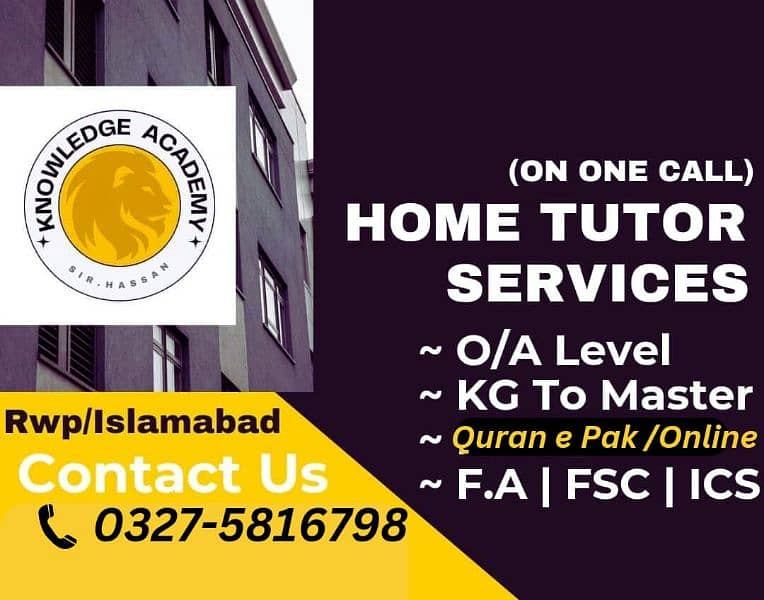 Home Tutor,Online Tutor,Home Tution,O/A level,Kg,Montess,IGCSE,English 0