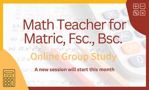 Math Teacher for Matric, Fsc, Bsc